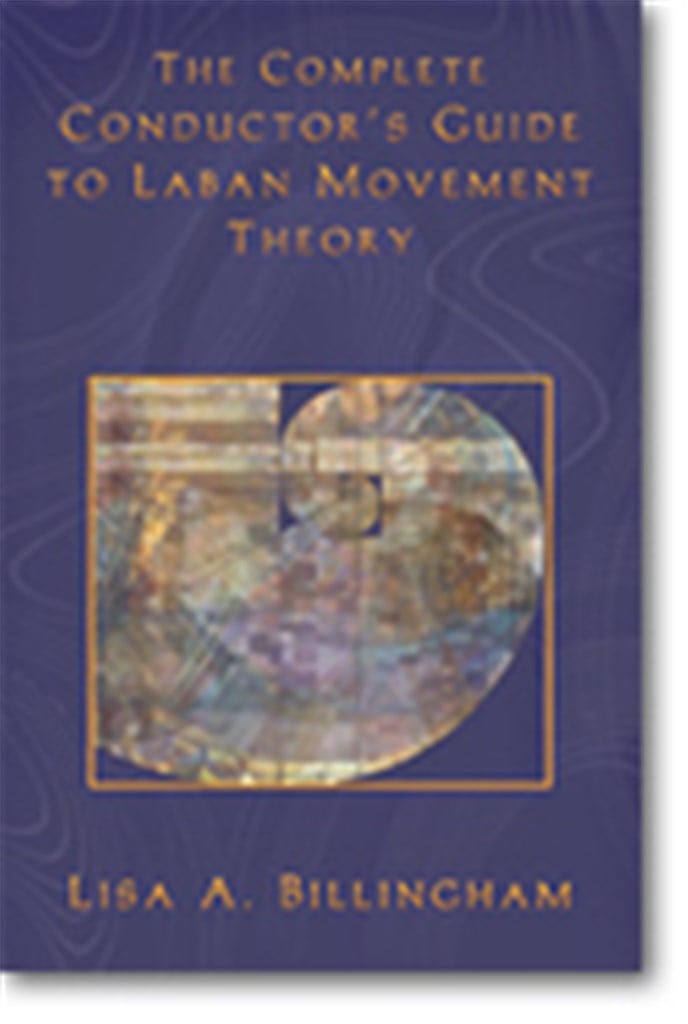 Complete Conductors Guide to Laban Movement Theory